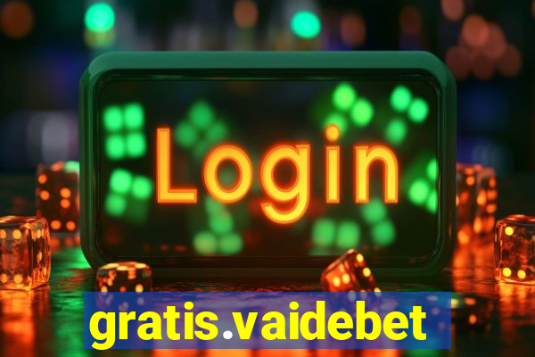 gratis.vaidebet