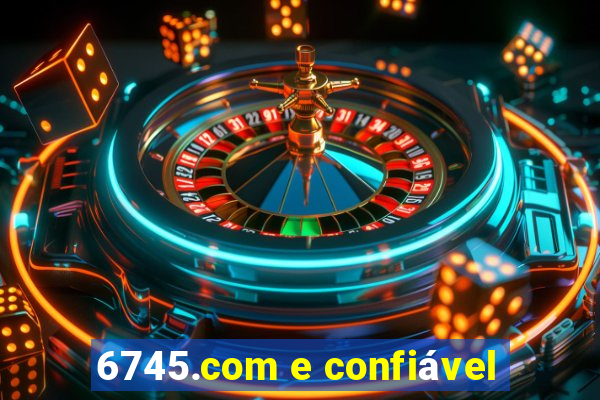 6745.com e confiável