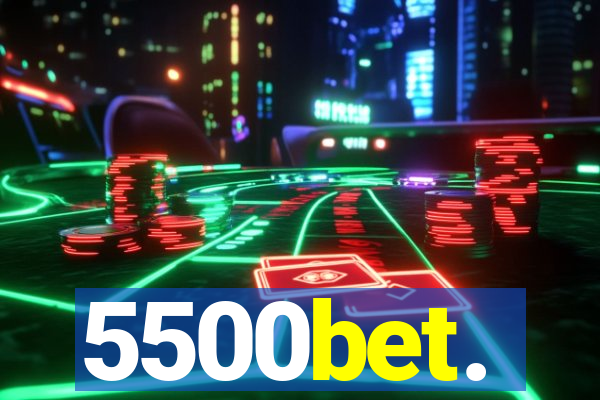 5500bet.