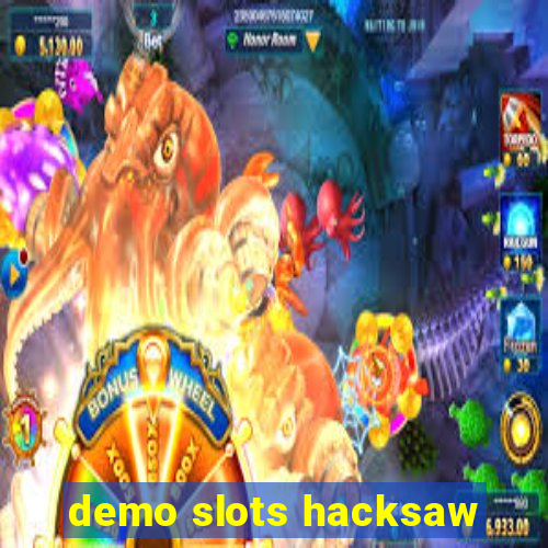 demo slots hacksaw