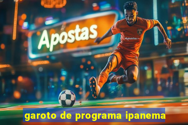 garoto de programa ipanema