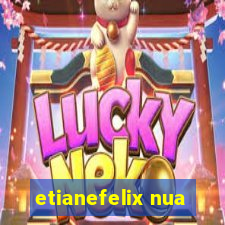 etianefelix nua