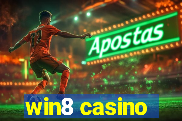 win8 casino