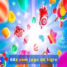 68z com jogo do tigre