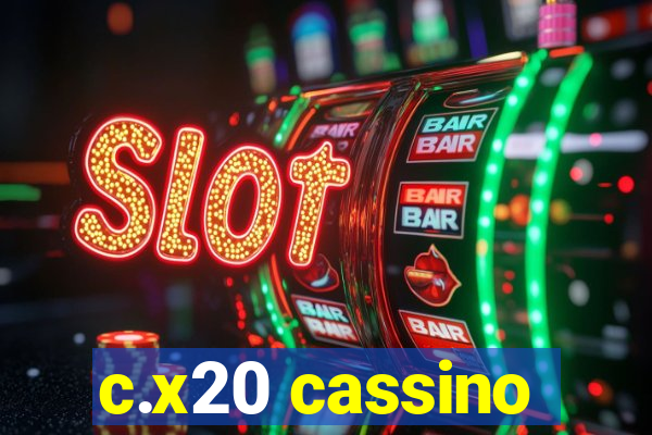 c.x20 cassino