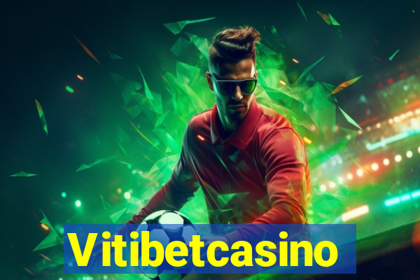 Vitibetcasino