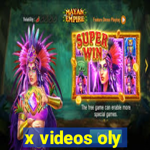 x videos oly