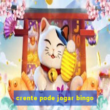 crente pode jogar bingo