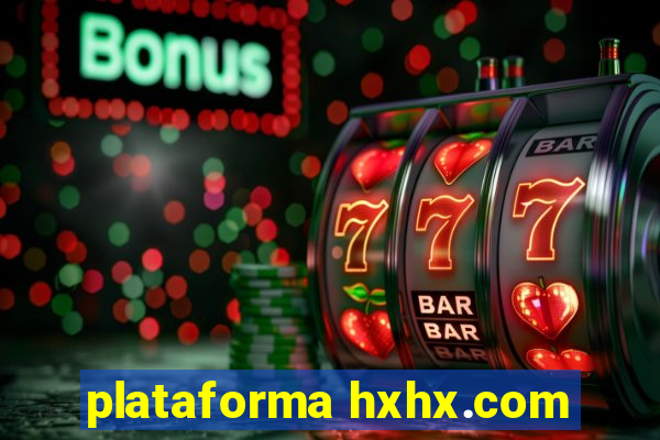 plataforma hxhx.com