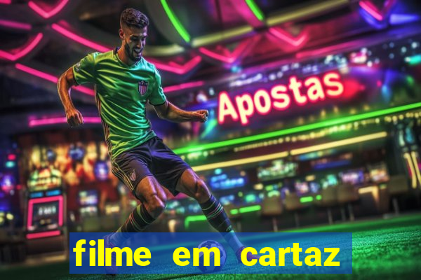 filme em cartaz cine araujo