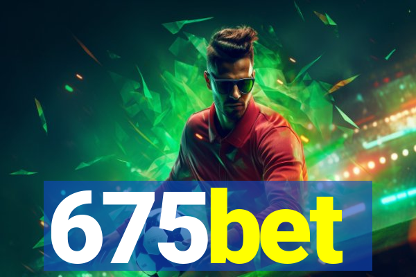 675bet