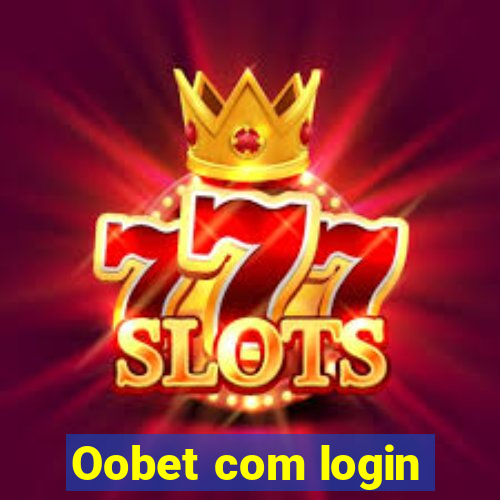 Oobet com login