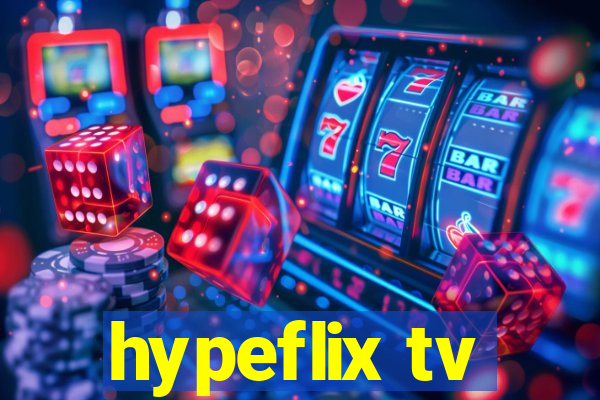 hypeflix tv