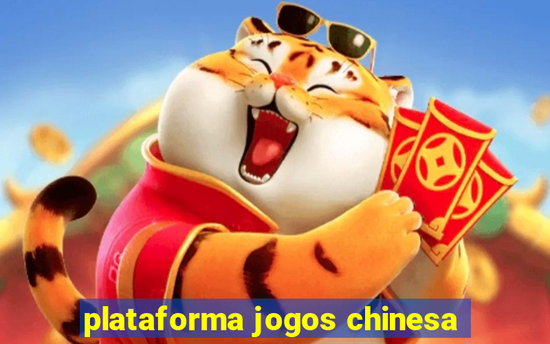 plataforma jogos chinesa