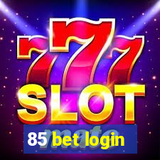 85 bet login