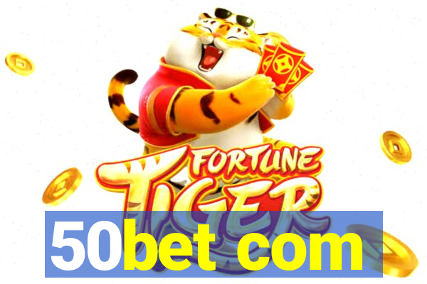 50bet com