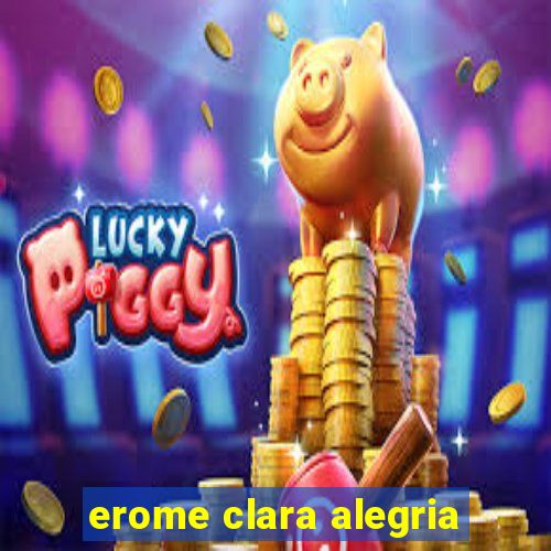 erome clara alegria