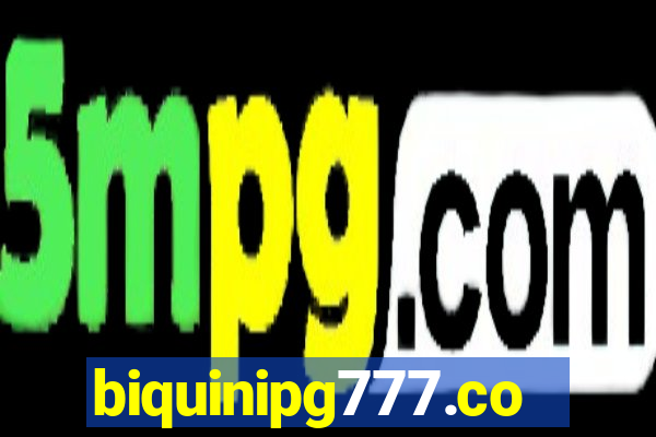 biquinipg777.com