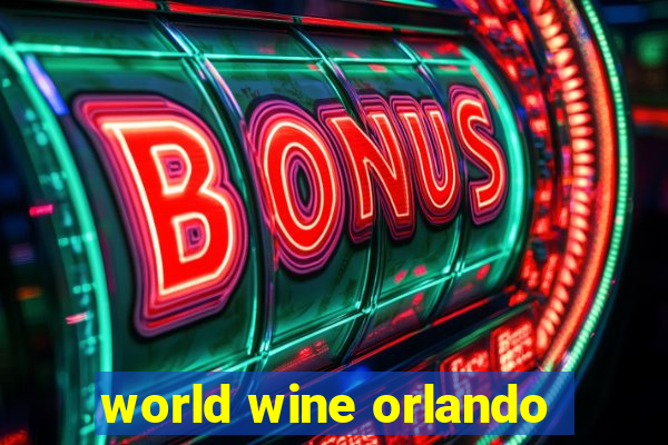 world wine orlando