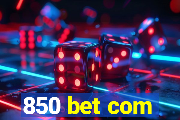 850 bet com