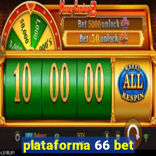 plataforma 66 bet