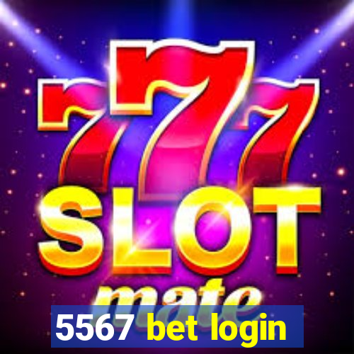 5567 bet login