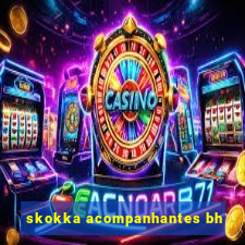 skokka acompanhantes bh