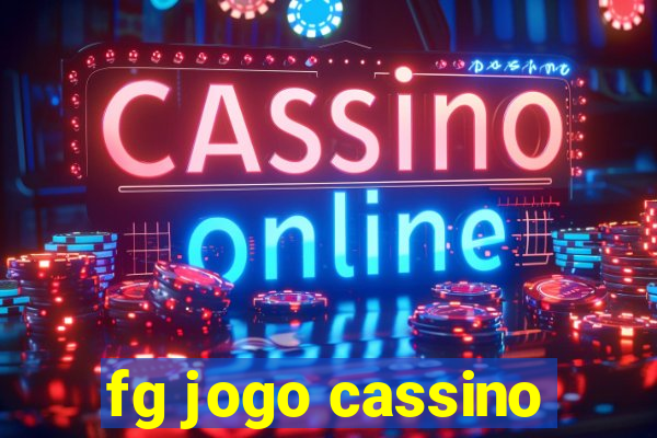 fg jogo cassino