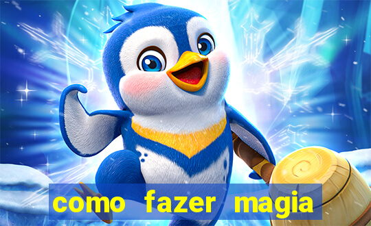 como fazer magia de fogo na vida real