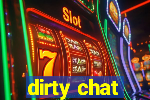 dirty chat