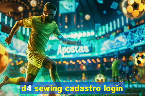 d4 sewing cadastro login