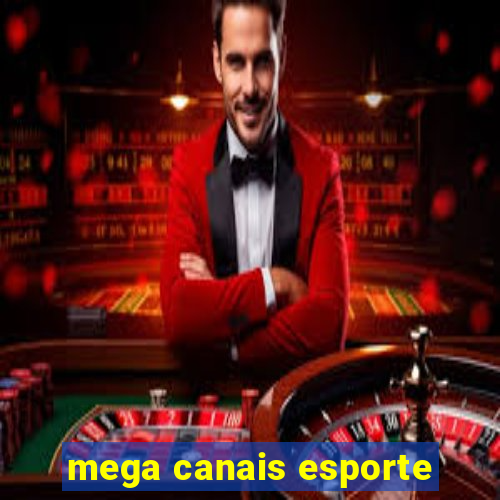 mega canais esporte