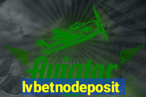 lvbetnodeposit