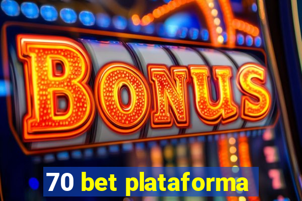 70 bet plataforma