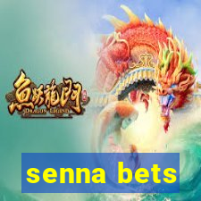 senna bets