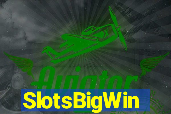 SlotsBigWin