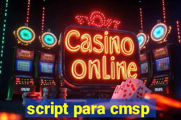 script para cmsp