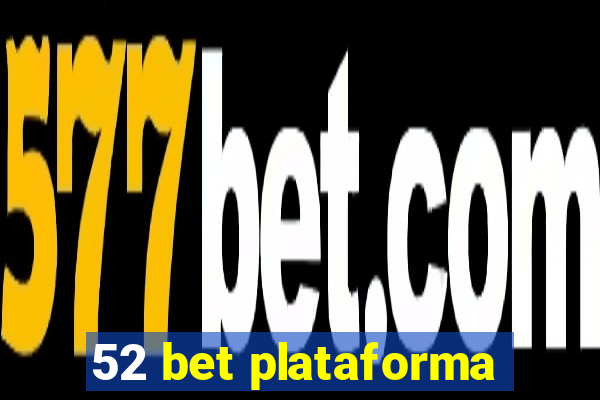 52 bet plataforma