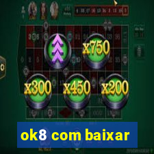 ok8 com baixar