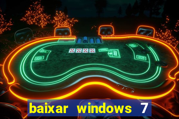 baixar windows 7 ultimate 64 bits com todos os drivers