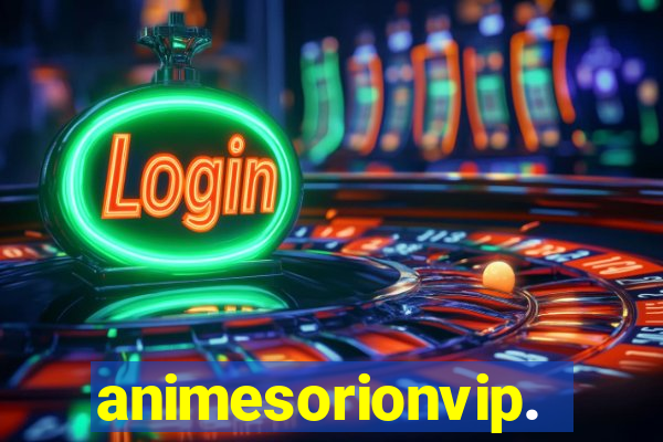 animesorionvip.net