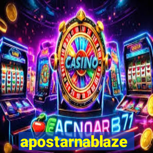 apostarnablaze