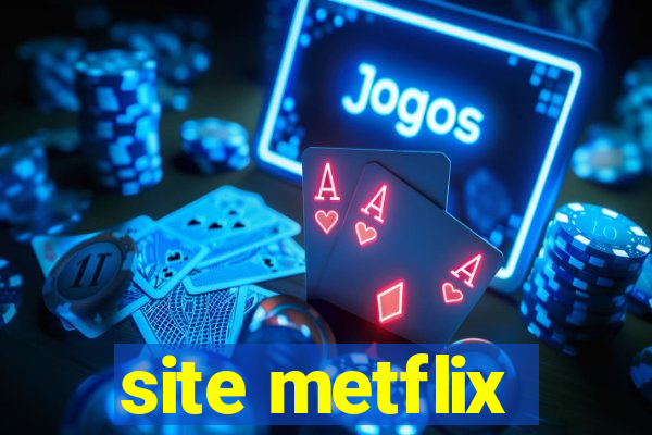 site metflix