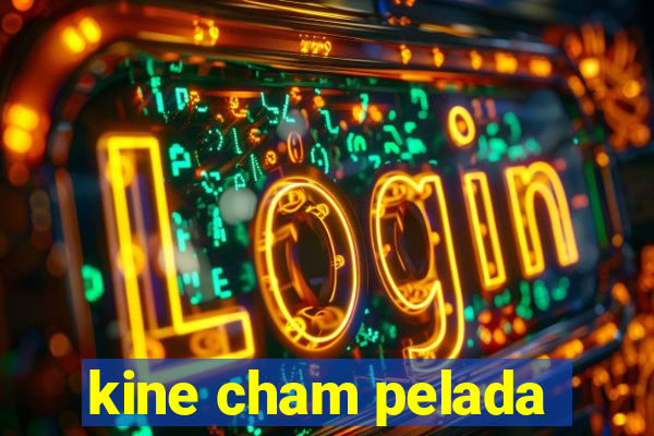 kine cham pelada