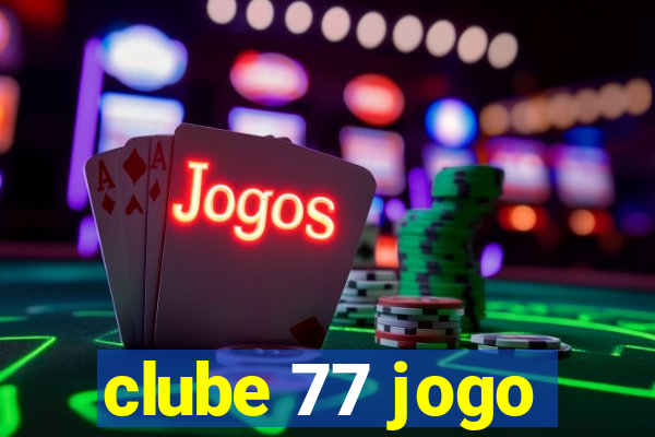 clube 77 jogo