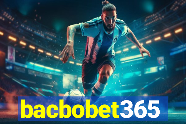 bacbobet365