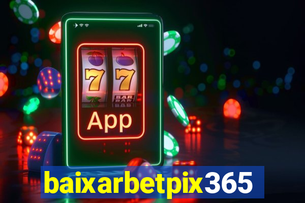 baixarbetpix365