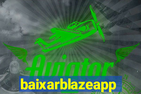 baixarblazeapp