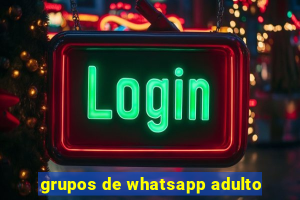 grupos de whatsapp adulto