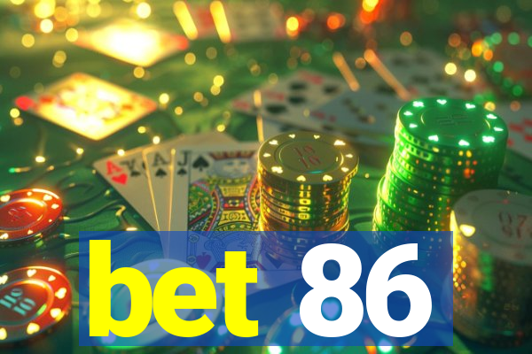 bet 86